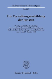 Abbildung von: Die Verwaltungsausbildung der Juristen. - Duncker & Humblot