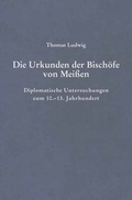 Cover: Die Urkunden der Bisch&ouml;fe von Mei&szlig;en - B&ouml;hlau
