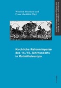 Cover: Kirchliche Reformimpulse des 14./15. Jahrhunderts in Ostmitteleuropa - B&ouml;hlau