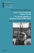 Cover: Latin America and the Atlantic World - El mundo atl&aacute;ntico y Am&eacute;rica Latina (1500-1850) - B&ouml;hlau