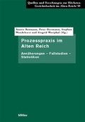 Cover: Prozesspraxis im Alten Reich - B&ouml;hlau