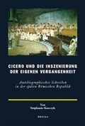Cover: Cicero und die Inszenierung der eigenen Vergangenheit - B&ouml;hlau