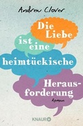 Cover: Die Liebe ist eine heimt&uuml;ckische Herausforderung - Knaur