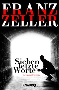 Abbildung von: Sieben letzte Worte - Knaur Taschenbuch