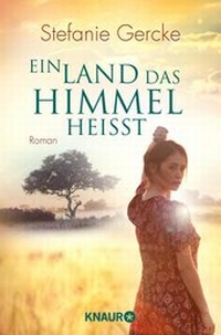 Abbildung von: Ein Land, das Himmel heißt - Knaur