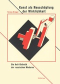 Cover: Kunst als Neusch&ouml;pfung der Wirklichkeit - B&ouml;hlau