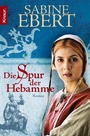 Cover: Die Spur der Hebamme - Knaur