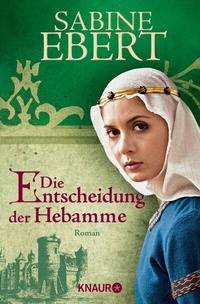 Abbildung von: Die Entscheidung der Hebamme - Knaur