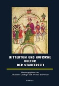 Cover: Rittertum und h&ouml;fische Kultur der Stauferzeit - B&ouml;hlau