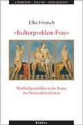 Cover: &raquo;Kulturproblem Frau&laquo; - B&ouml;hlau