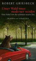 Cover: Unser Wald muss moderner werden - Droemer