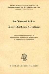 Abbildung von: Die Wirtschaftlichkeit in der öffentlichen Verwaltung. - Duncker & Humblot