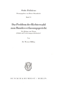 Abbildung von: Das Problem der Richterwahl zum Bundesverfassungsgericht. - Duncker & Humblot