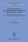 Cover: Begriff und Kriterien der innerstaatlichen Anwendbarkeit v&ouml;lkerrechtlicher Vertr&auml;ge. - Duncker & Humblot