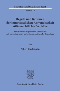 Abbildung von: Begriff und Kriterien der innerstaatlichen Anwendbarkeit völkerrechtlicher Verträge. - Duncker & Humblot