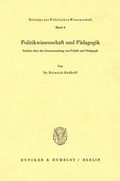 Cover: Politikwissenschaft und P&auml;dagogik. - Duncker & Humblot