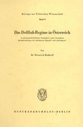Cover: Das Dollfu&szlig;-Regime in &Ouml;sterreich - Duncker & Humblot