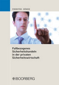 Abbildung von: Fallbezogenes Sicherheitshandeln in der privaten Sicherheitswirtschaft - Boorberg