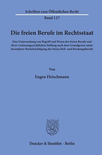Abbildung von: Die freien Berufe im Rechtsstaat. - Duncker & Humblot
