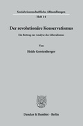 Cover: Der revolution&auml;re Konservatismus. - Duncker & Humblot