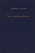 Cover: Zwischen Politik und Vernunft. - Duncker & Humblot