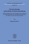 Bild: Die kurzfristige polizeiliche Freiheitsentziehung. - Duncker & Humblot