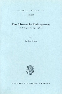 Abbildung von: Der Adressat des Rechtsgesetzes. - Duncker & Humblot