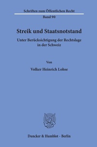 Abbildung von: Streik und Staatsnotstand unter Berücksichtigung der Rechtslage in der Schweiz. - Duncker & Humblot