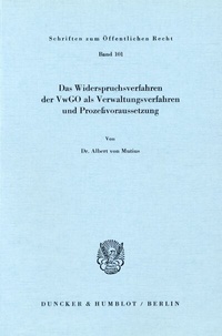 Abbildung von: Das Widerspruchsverfahren der VwGO als Verwaltungsverfahren und Prozeßvoraussetzung. - Duncker & Humblot