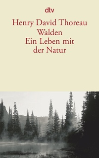 Abbildung von: Walden. Ein Leben mit der Natur - dtv