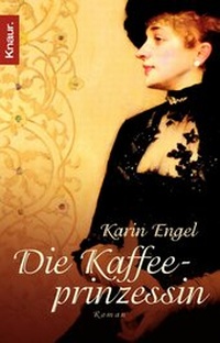Abbildung von: Die Kaffeeprinzessin - Knaur