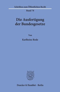 Abbildung von: Die Ausfertigung der Bundesgesetze. - Duncker & Humblot