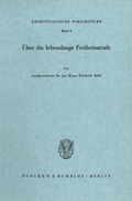 Cover: &Uuml;ber die lebenslange Freiheitsstrafe. - Duncker & Humblot