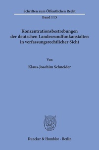 Abbildung von: Konzentrationsbestrebungen der deutschen Landesrundfunkanstalten in verfassungsrechtlicher Sicht. - Duncker & Humblot