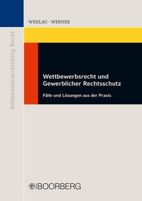 Abbildung von: Wettbewerbsrecht und Gewerblicher Rechtsschutz - Boorberg