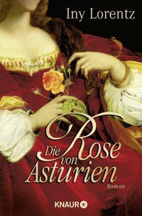 Abbildung von: Die Rose von Asturien - Knaur