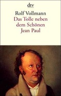 Cover: Das Tolle neben dem Sch&ouml;nen. Jean Paul - dtv