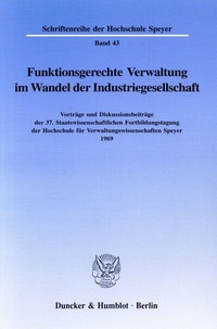 Abbildung von: Funktionsgerechte Verwaltung im Wandel der Industriegesellschaft. - Duncker & Humblot