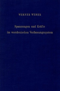 Abbildung von: Spannungen und Kräfte im westdeutschen Verfassungssystem. - Duncker & Humblot