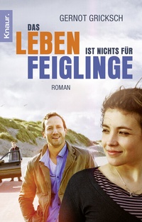 Enlarge image Cover: Das Leben ist nichts für Feiglinge - Knaur Taschenbuch
