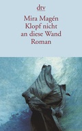 Cover: Klopf nicht an diese Wand - dtv