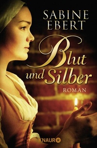 Abbildung von: Blut und Silber - Knaur