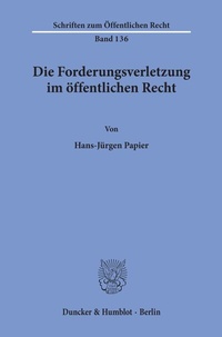 Abbildung von: Die Forderungsverletzung im öffentlichen Recht. - Duncker & Humblot