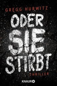 Abbildung von: Oder sie stirbt - Knaur