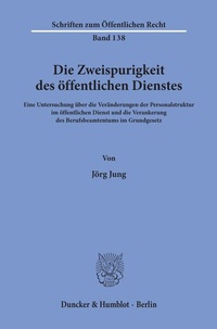 Abbildung von: Die Zweispurigkeit des öffentlichen Dienstes. - Duncker & Humblot