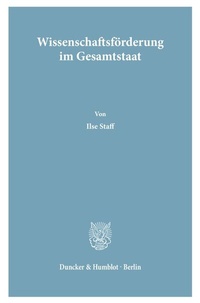 Abbildung von: Wissenschaftsförderung im Gesamtstaat. - Duncker & Humblot