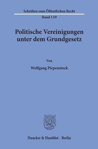 Abbildung von: Politische Vereinigungen unter dem Grundgesetz. - Duncker & Humblot