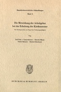 Cover: Die Mitwirkung der Arbeitgeber bei der Erhebung der Kirchensteuer. - Duncker & Humblot