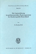 Bild: Die Gegenzeichnung im parlamentarischen Regierungssystem der Bundesrepublik Deutschland. - Duncker & Humblot