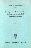 Cover: Das Eigent&uuml;mer-Besitzer-Verh&auml;ltnis im Anspruchssystem des BGB. - Duncker & Humblot